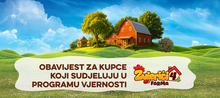 Obavijest za kupce koji sudjeluju u programu vjernosti „Zvjerići 4 Farma“