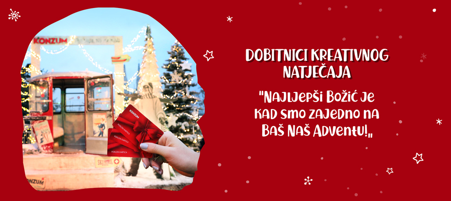 Dobitnici kreativnog natječaja - Najljepši Božić je kad smo zajedno na Baš Naš Adventu!
