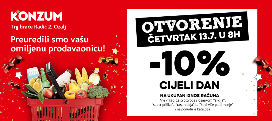 Povodom ponovnog otvorenja prodavaonice u Ozlju - 10% popusta u četvrtak 13.7.2023.