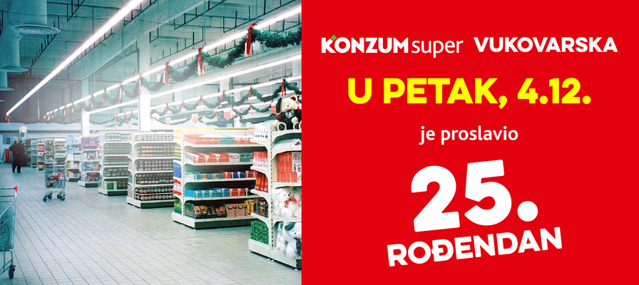 Super Konzum Vukovarska slavi 25. rođendan